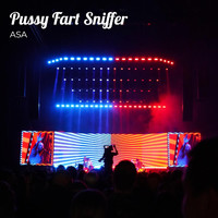ASA - Pussy Fart Sniffer (Explicit)