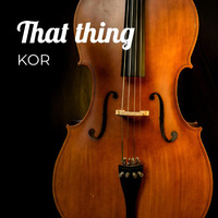 Kor - That Thing