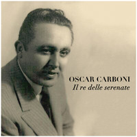 Oscar Carboni - Il re delle serenate