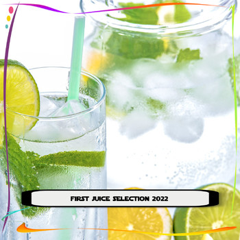 Various Artists - FIRST JUICE SELECTION 2022
