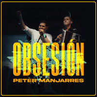 Peter Manjarrés - Obsesión (En Vivo Carnaval)