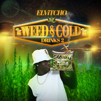 Elvitcho - Weed & Cold Drinks 2 (Explicit)