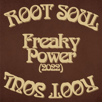 Root Soul - Freaky Power (2022)