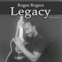ROGEE ROGERS - Legacy, Vol. 1