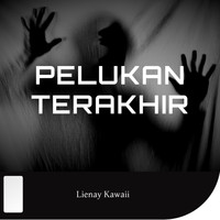 Lienay Kawaii - Pelukan Terakhir