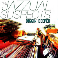 The Jazzual Suspects - Diggin' Deeper