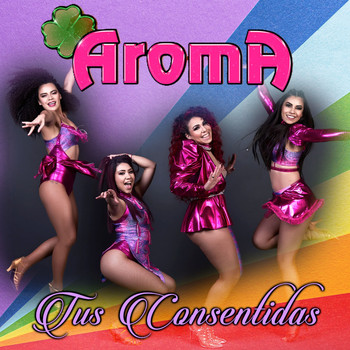 Aroma - Tus Consentidas