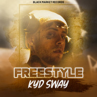 Kyd Sway - Freestyle (Explicit)
