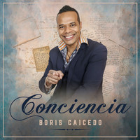 Boris Caicedo - Conciencia
