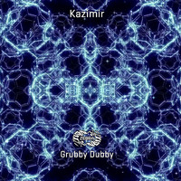 Kazimir - Grubby Dubby