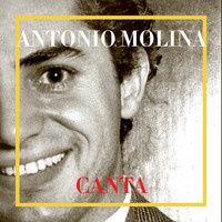 Antonio Molina - Canta