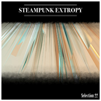 Various Artists - Steampunk Extropy Selection 22