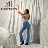 AKM - Statue de cire