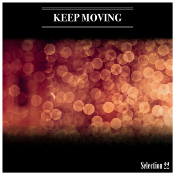 Various Artists - Keep Moving Selection 22