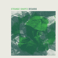 Desario - Strange Shapes