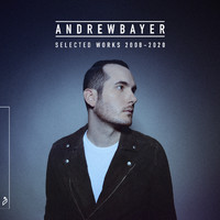Andrew Bayer - Andrew Bayer: Selected Works (2008 - 2020)