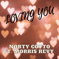 Norty Cotto - Loving You