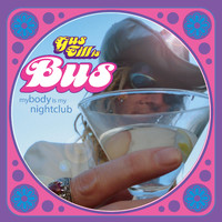 Bus - My Body is My Nightclub