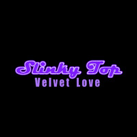 Slinky Top - Velvet Love (Explicit)