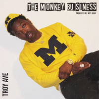 Troy Ave - The Monkey Business