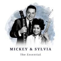 Mickey & Sylvia - Mickey & Sylvia - The Essential