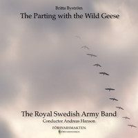 The Royal Swedish Army Band - The Parting with the Wild Geese