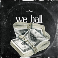 Oobie - We Ball (Explicit)