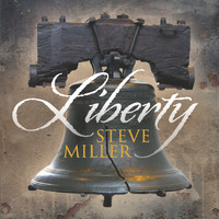 Steve Miller - Liberty