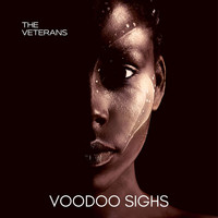 The Veterans - Voodoo Sighs