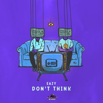 Eazy - Don't Think