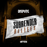 Dispute UK - Surrender / Beliefs