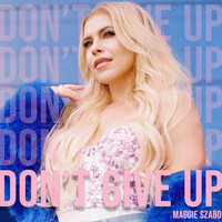Maggie Szabo - Don't Give Up