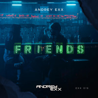 Andrey Exx - Friends
