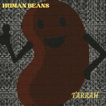 Tarrah - Human Beans