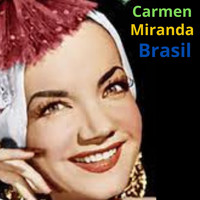 Carmen Miranda - Brasil