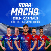 Amit Trivedi - Roar Macha Delhi Capitals Official Anthem