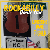 Lonesome Dave Fisher - Rockabilly Route One