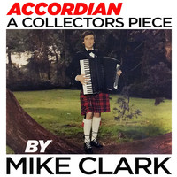 Mike Clark - Accordian, a Collectors Piece