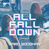 Marc Woosnam - All Fall Down