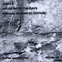 Andy B - Those Were the Days (Special Enhanced Edition)