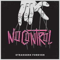 Strangers Forever - No Control