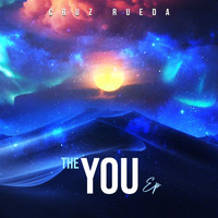 Cruz Rueda - The You EP
