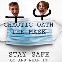 Chaotic Oath - The Mask (Explicit)