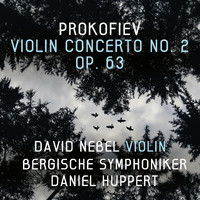 David Nebel & Bergische Symphoniker - Prokofiev: Violin Concerto No. 2 in G Minor, Op. 63