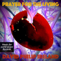David Philip Ireland - Prayer for the Living