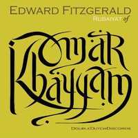Double Dutch Discords - Edward Fitzgerald's Rubaiyat of Omar Khayyam