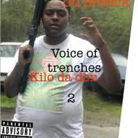 Kilo Da Don - Voice Of The Trenches 2 (Explicit)