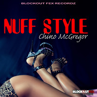 Chino Mcgregor - Nuff Style