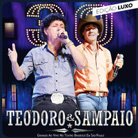 Teodoro & Sampaio - 30 Anos (Edição Luxo)