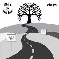 Dam - Where the Road Ends